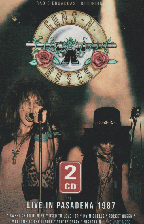 Guns N' Roses : Live in Pasadena 1987